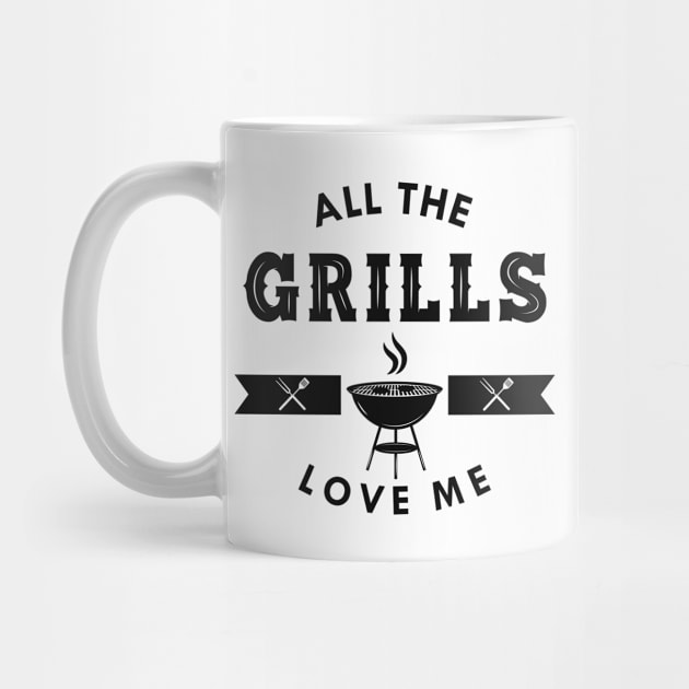 Grill - All the grills love me by KC Happy Shop